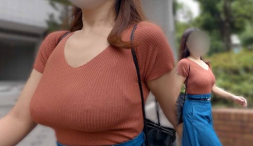 【高精細フルHD】揺れパイ！乳圧100cmバストでポッチーな妄想！やっぱりサマーニットは素晴らしぃぃ！