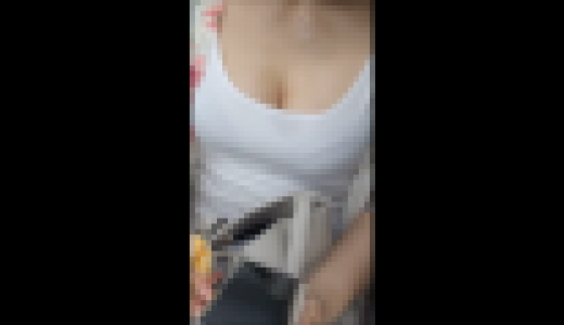 【対面フェチ】汗で光るおっぱい谷間【ナマ乳・ブラ透け・おっぱい・谷間】