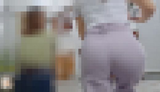 【4K高画質】 ラインくっきり 整った若めのヒップ