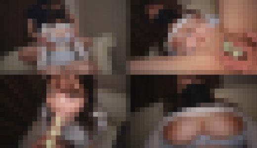 【再販】【セフレの友達喰い】セフレの友達である美容師見習いの爆乳女と種付けハメ撮り
